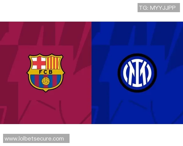 国米友谊赛大胜巴萨六球狂潮与帽子戏法点燃全场激情